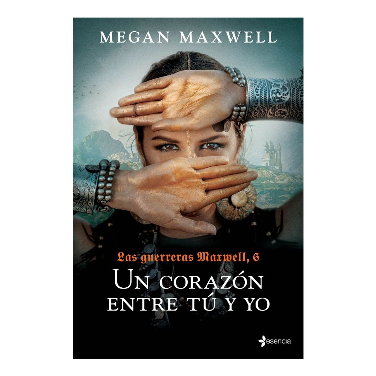 ESENCIA - UN CORAZÓN ENTRE TÚ Y YO - MEGAN MAXWELL