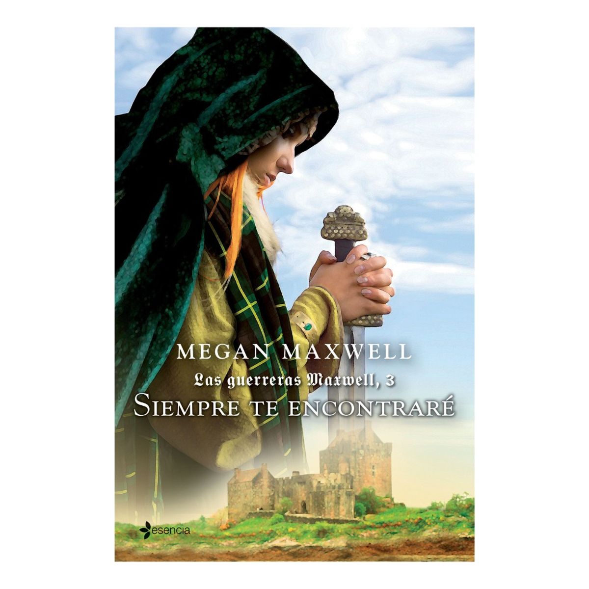 ESENCIA - SIEMPRE TE ENCONTRARÉ - MEGAN MAXWELL