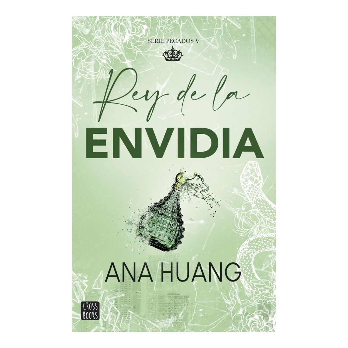 CROSS BOOKS - REY DE LA ENVIDIA - ANA HUANG