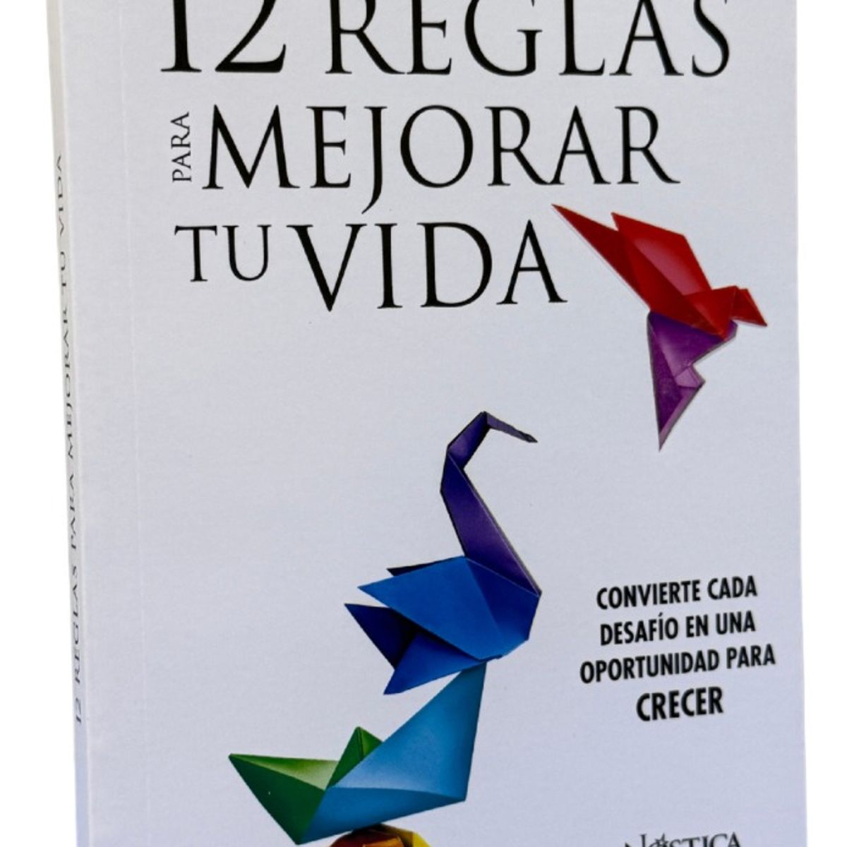 NOSTIK - 12 REGLAS PARA MEJORAR TU VIDA