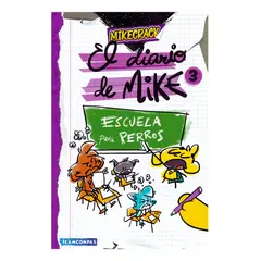 EDICIONES MARTINEZ ROCA - EL DIARIO DE MIKE 3 ESCUELA PARA PERROS - MIKECRACK