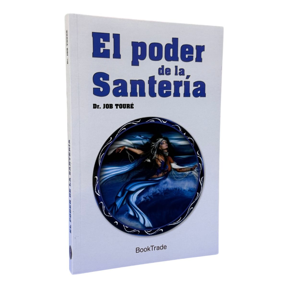 BOOKTRADE - EL PODER DE LA SANTERÍA - DR JOB TOURÉ