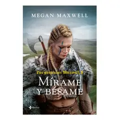 ESENCIA - MÍRAME Y BÉSAME - MEGAN MAXWELL