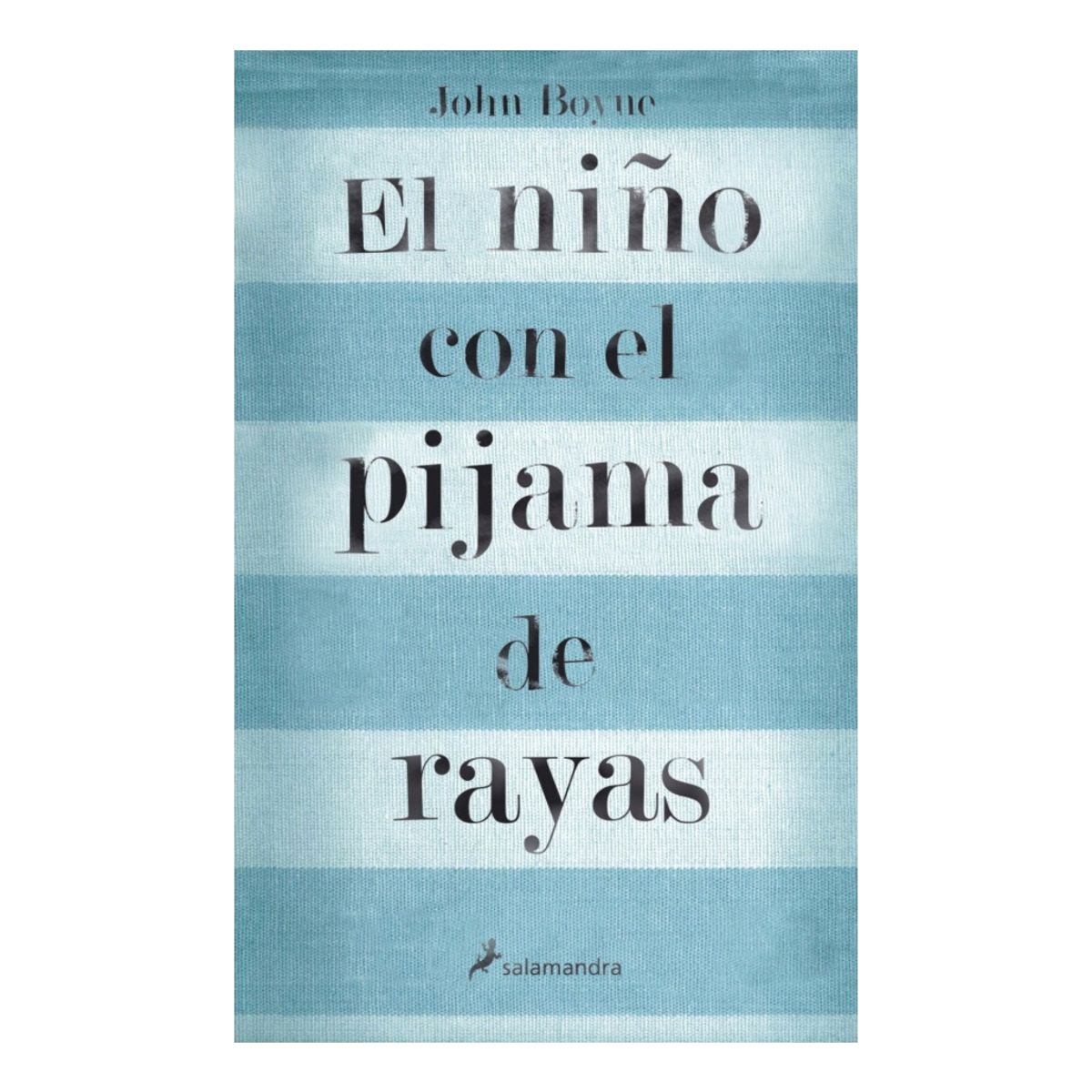 SALAMANDRA - EL NIÑO CON EL PIJAMA DE RAYAS  JOHN BOYNE