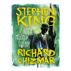 SUMA - LA ÚLTIMA MISIÓN DE GWENDY - STEPHEN KING