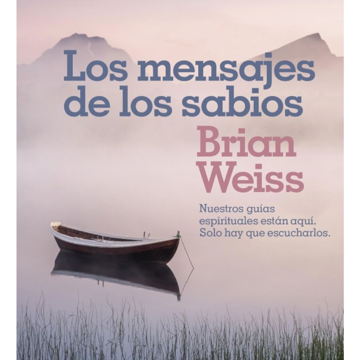 B DE BOLSILLO - LOS MENSAJES DE LOS SABIOS - BRIAN WEISS