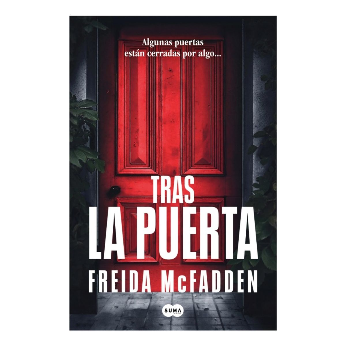 SUMA - TRAS LA PUERTA - FREIDA MCFADDEN