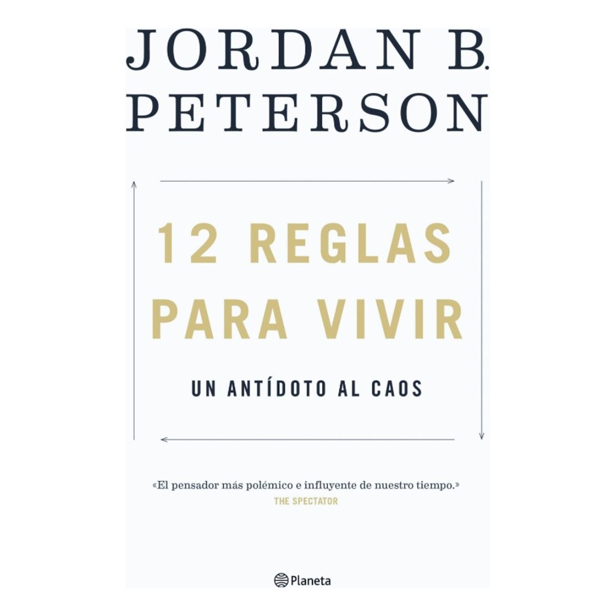 PLANETA - 12 REGLAS PARA VIVIR - JORDAN B PETERSON