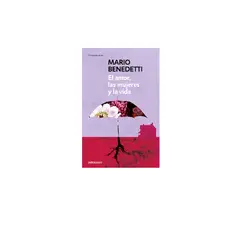 DEBOLSILLO - EL AMOR LAS MUJERES Y LA VIDA