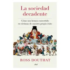 EDITORIAL PLANETA - Libro La Sociedad Decadente