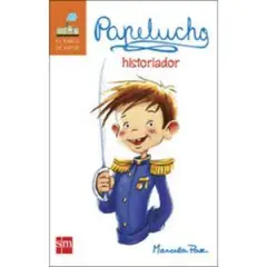 Ediciones SM - Papelucho Historiador Marcela Paz Editorial Sm