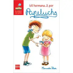 Ediciones SM - Papelucho Mi Hermana Ji Marcela Paz