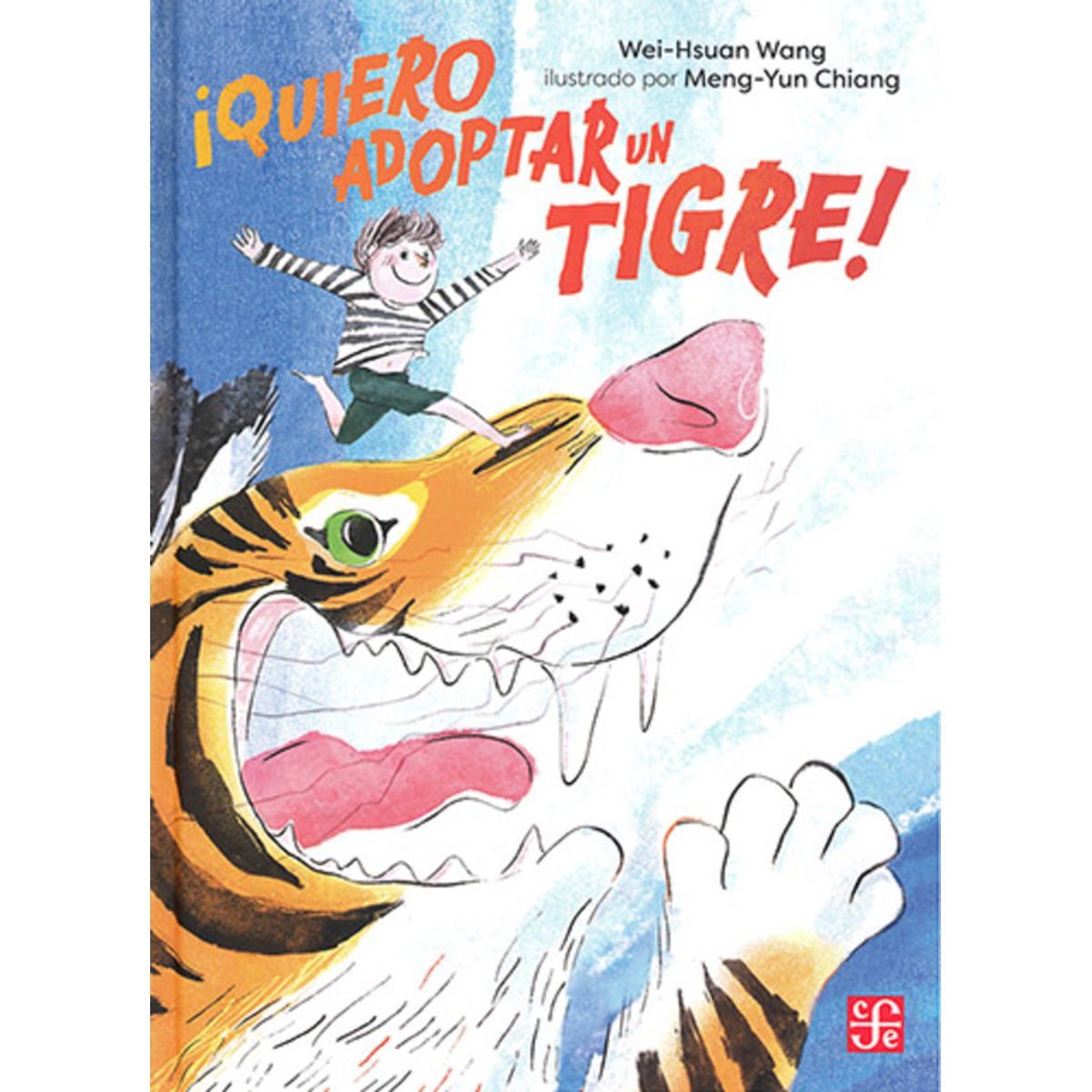 ANTARTICA LIBROS - ¡Quiero Adoptar Un Tigre