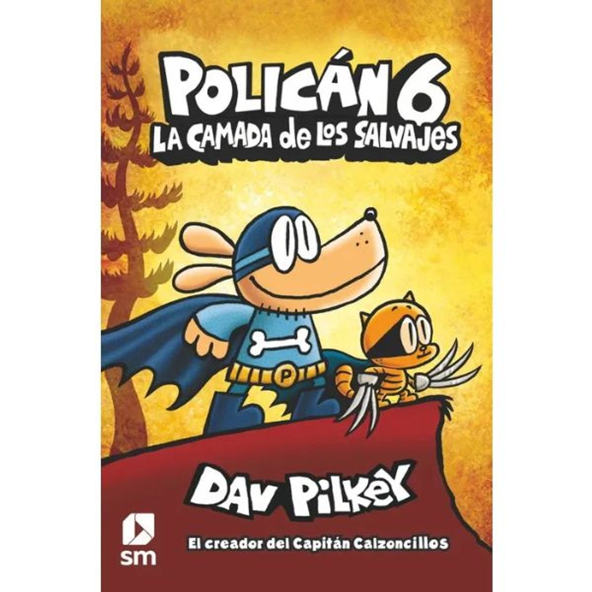 Ediciones SM - Polican 6 La Camada De Los Salvajes Tapa blanda