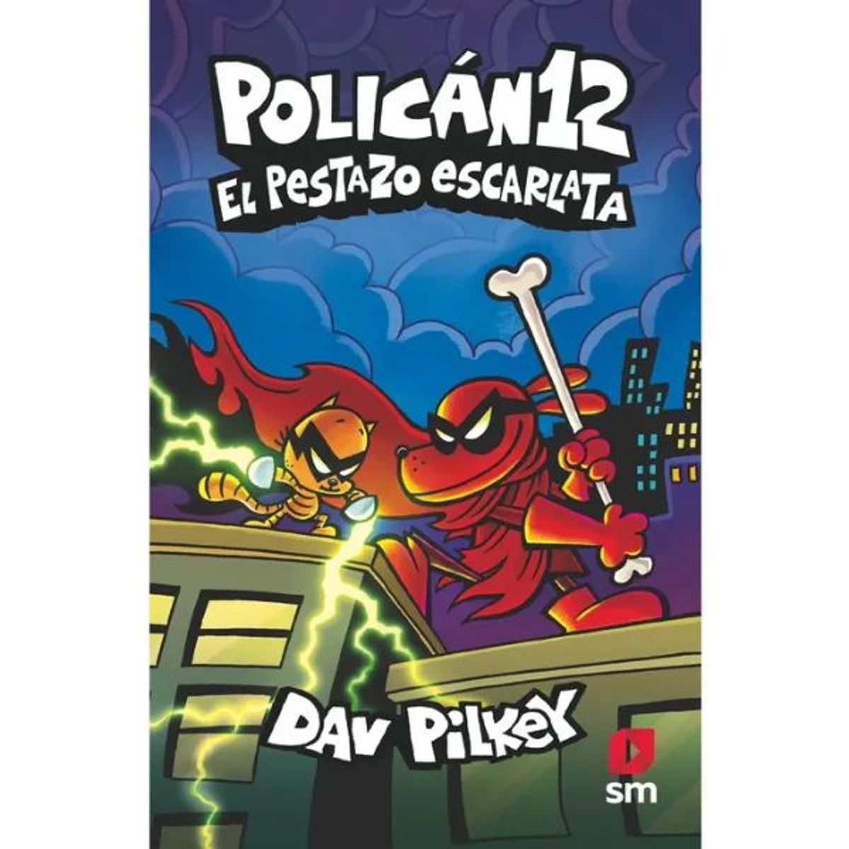 Ediciones SM - Polican 12 El Pestazo Escarlata Dav Pilkey Ediciones Sm