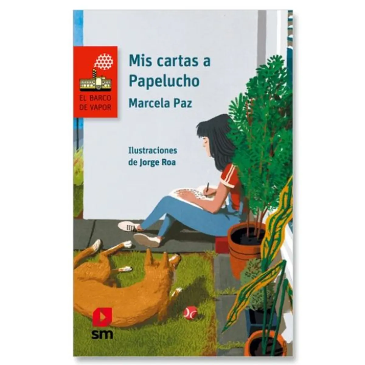 Ediciones SM - Mis Cartas A Papelucho Marcela Paz Ediciones Sm