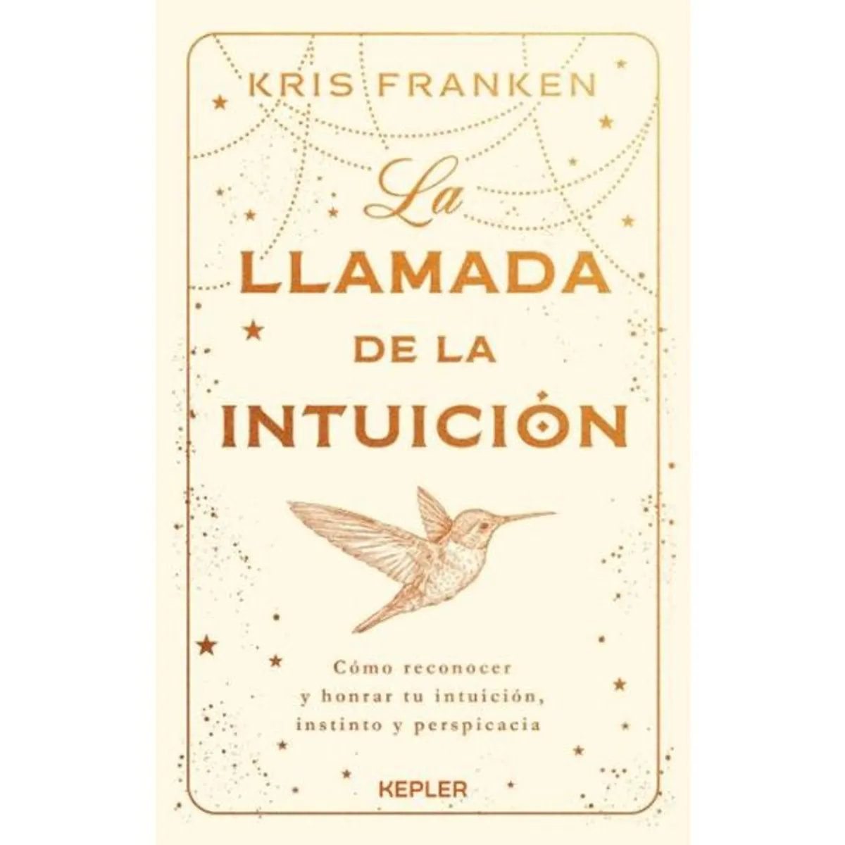 KEPLER - La Llamada De La Intuición Kris Franken Editorial Kepler