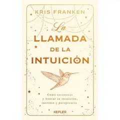 KEPLER - La Llamada De La Intuición Kris Franken Editorial