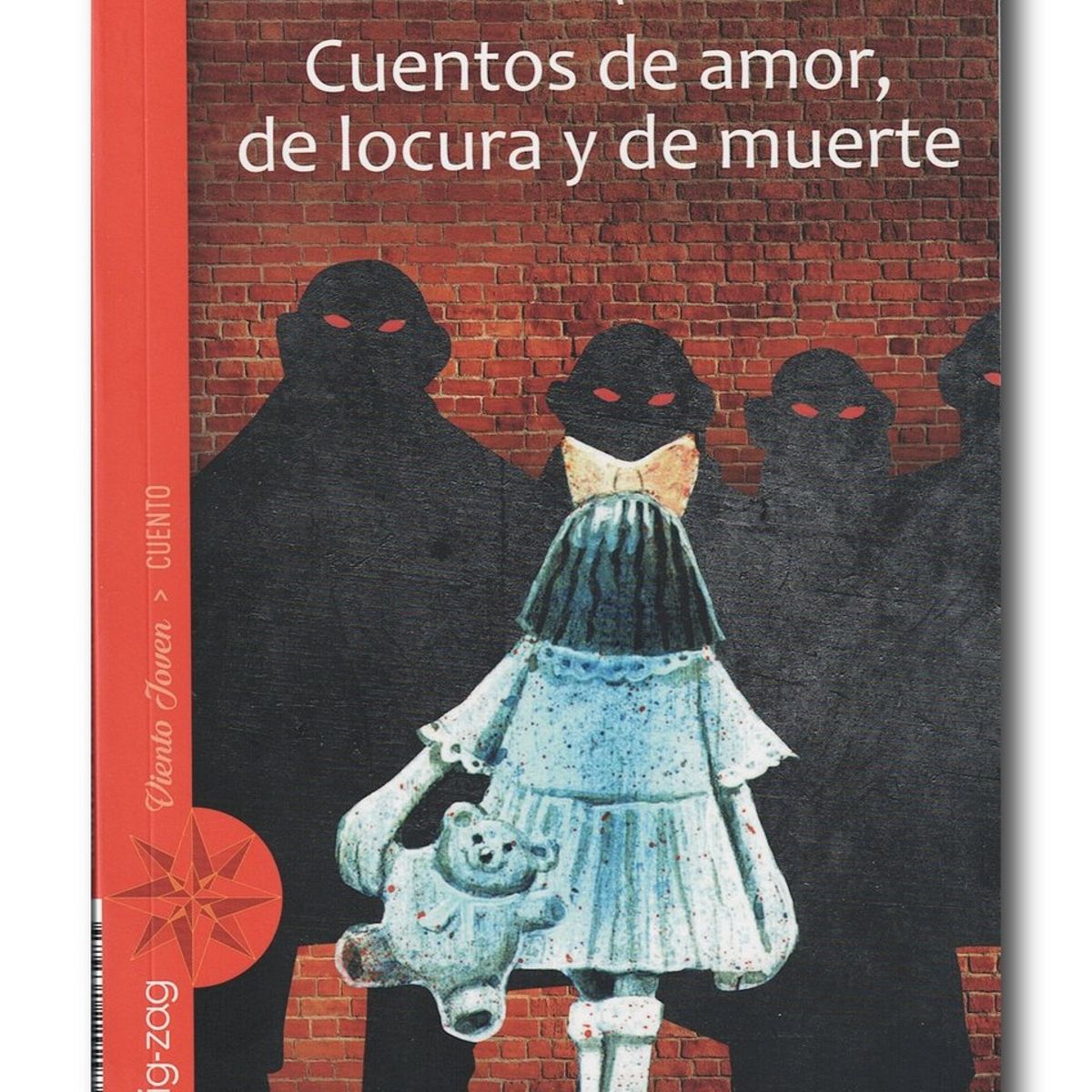 ZIG ZAG - Cuentos de amor de locura y de muerte - Zig Zag