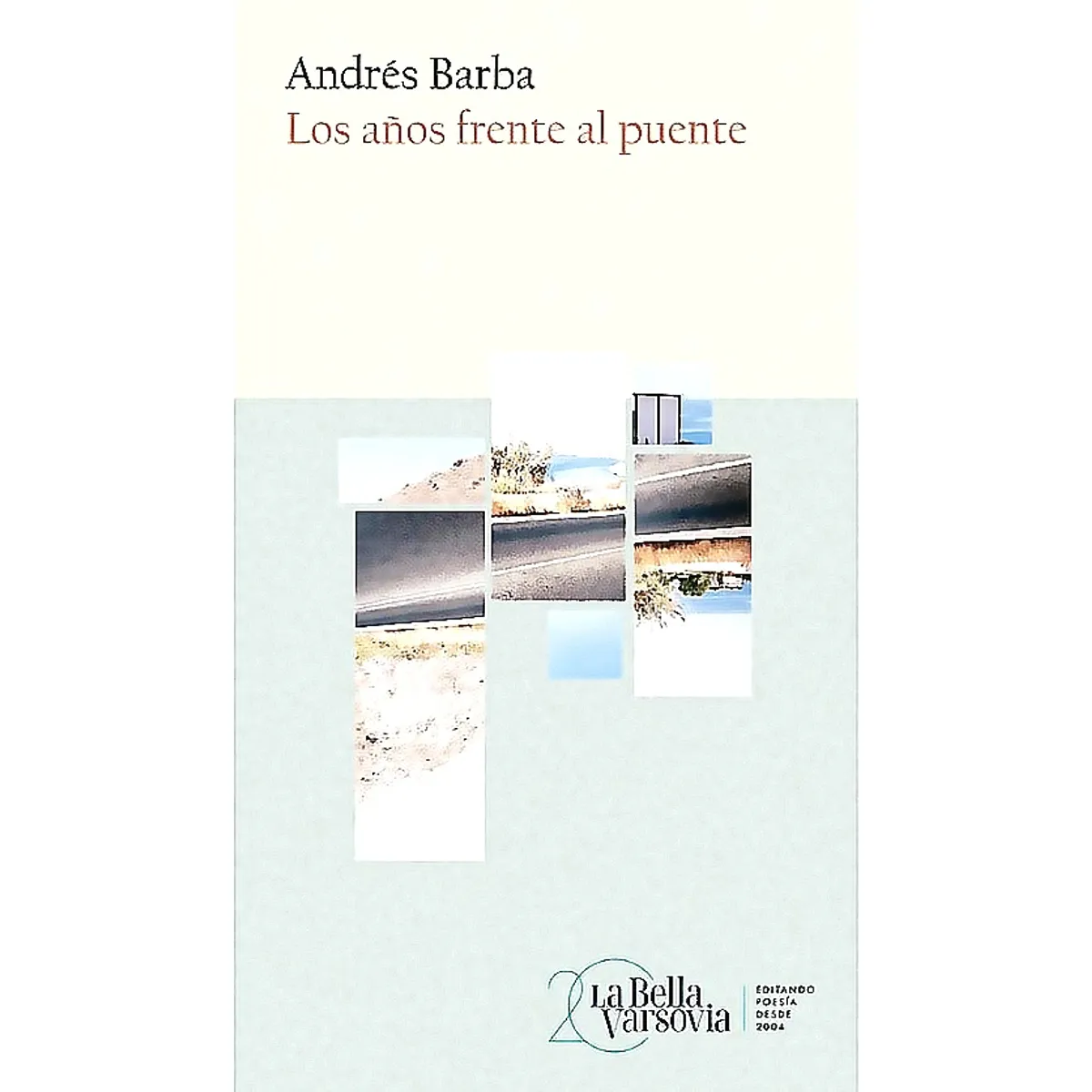 ANAGRAMA - Libro Los años frente al puente - Andres Barba