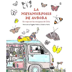 LOQUELEO - Libro La Metamorfosis De Aurora- Maria de los Angeles Medina