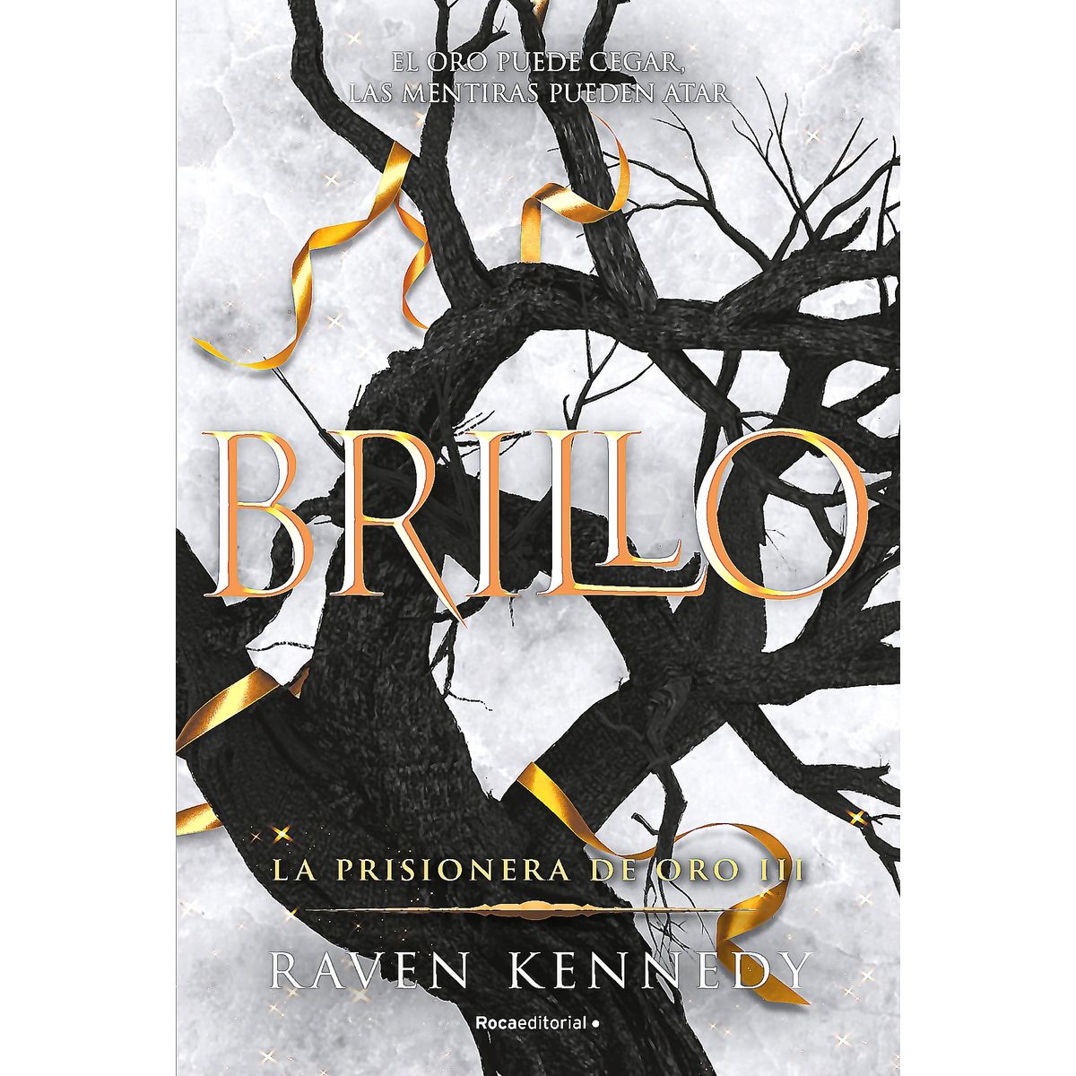 ROCA EDITORIAL - Libro Brillo (La Prisionera de Oro 3) - Raven Kennedy