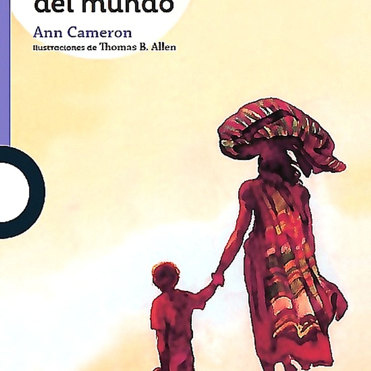 LOQUELEO - Libro El Lugar Mas Bonito Del Mundo - Ann Cameron