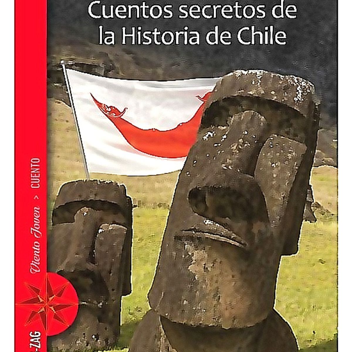 ZIG ZAG - Libro Cuentos Secretos De La Historia De Chile - Balcells