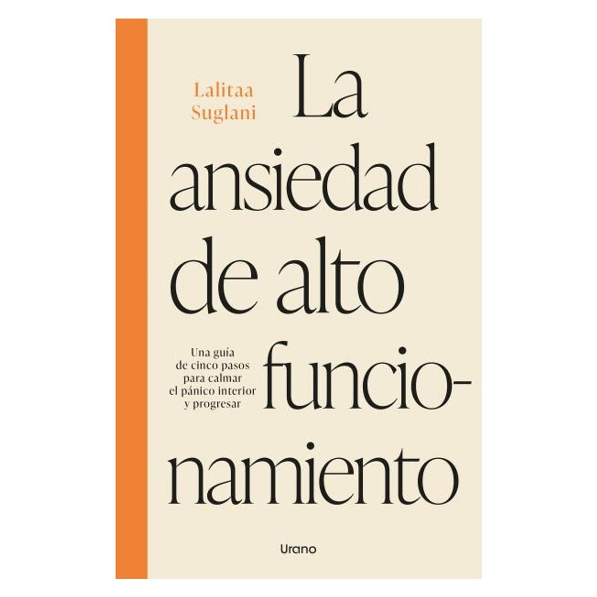 HITWAY MUSIC - LA ANSIEDAD DE ALTO FUNCIONAMIENTO TAPA BLANDA - LALITAA SUGLANI - LIBRO