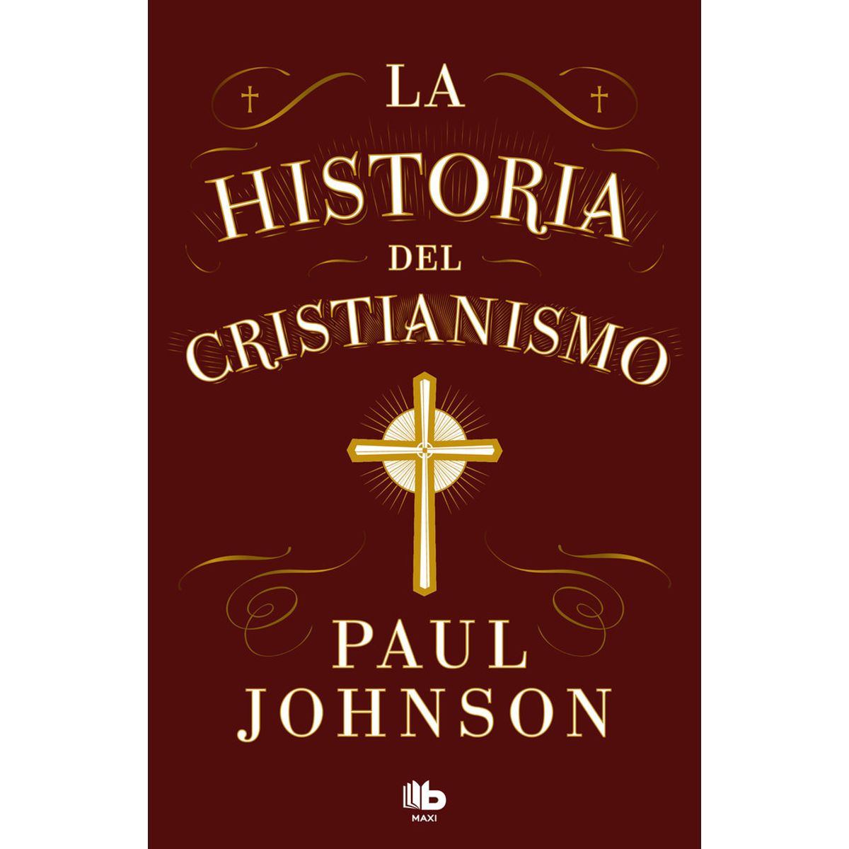 B DE BOLSILLO - LA HISTORIA DEL CRISTIANISMO