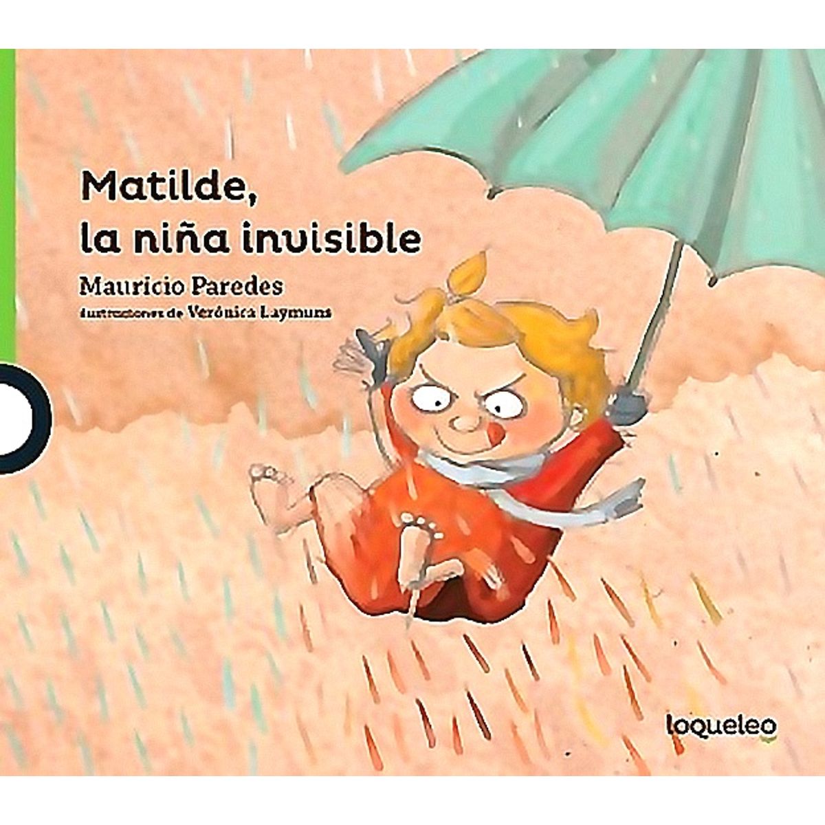 LOQUELEO - Libro Matilde, La Niña Invisible - Mauricio Paredes
