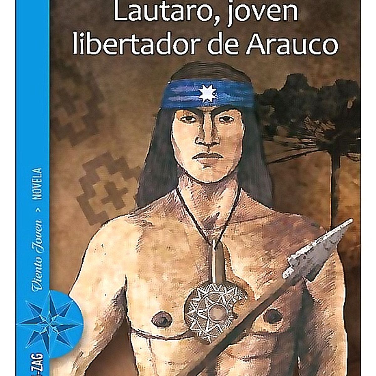 ZIG ZAG - Libro Lautaro, Joven Libertador De Arauco - Fernando Alegría