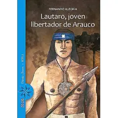 ZIG ZAG - Libro Lautaro, Joven Libertador De Arauco - Fernando Alegría