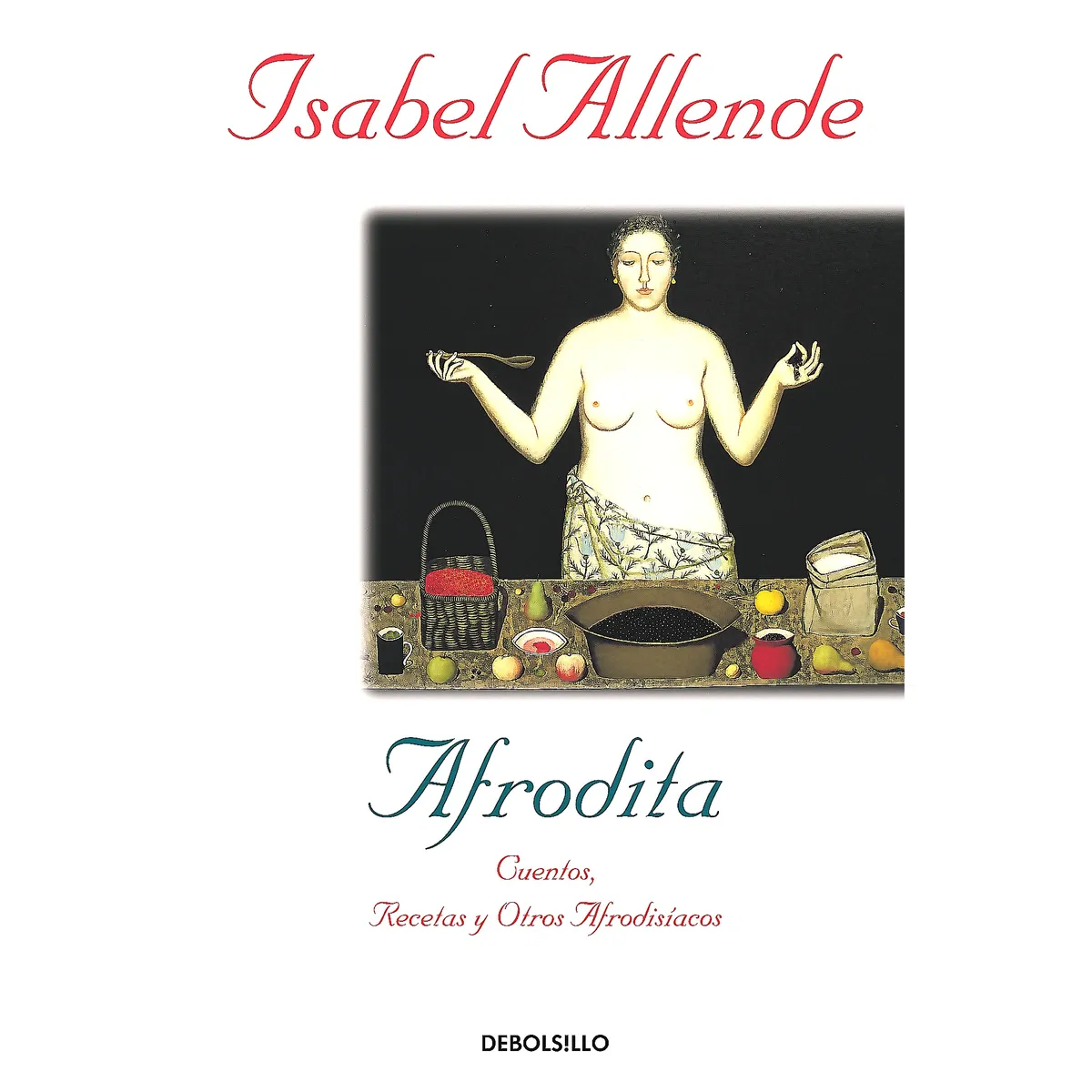 DEBOLSILLO - Libro Afrodita - Allende, Isabel