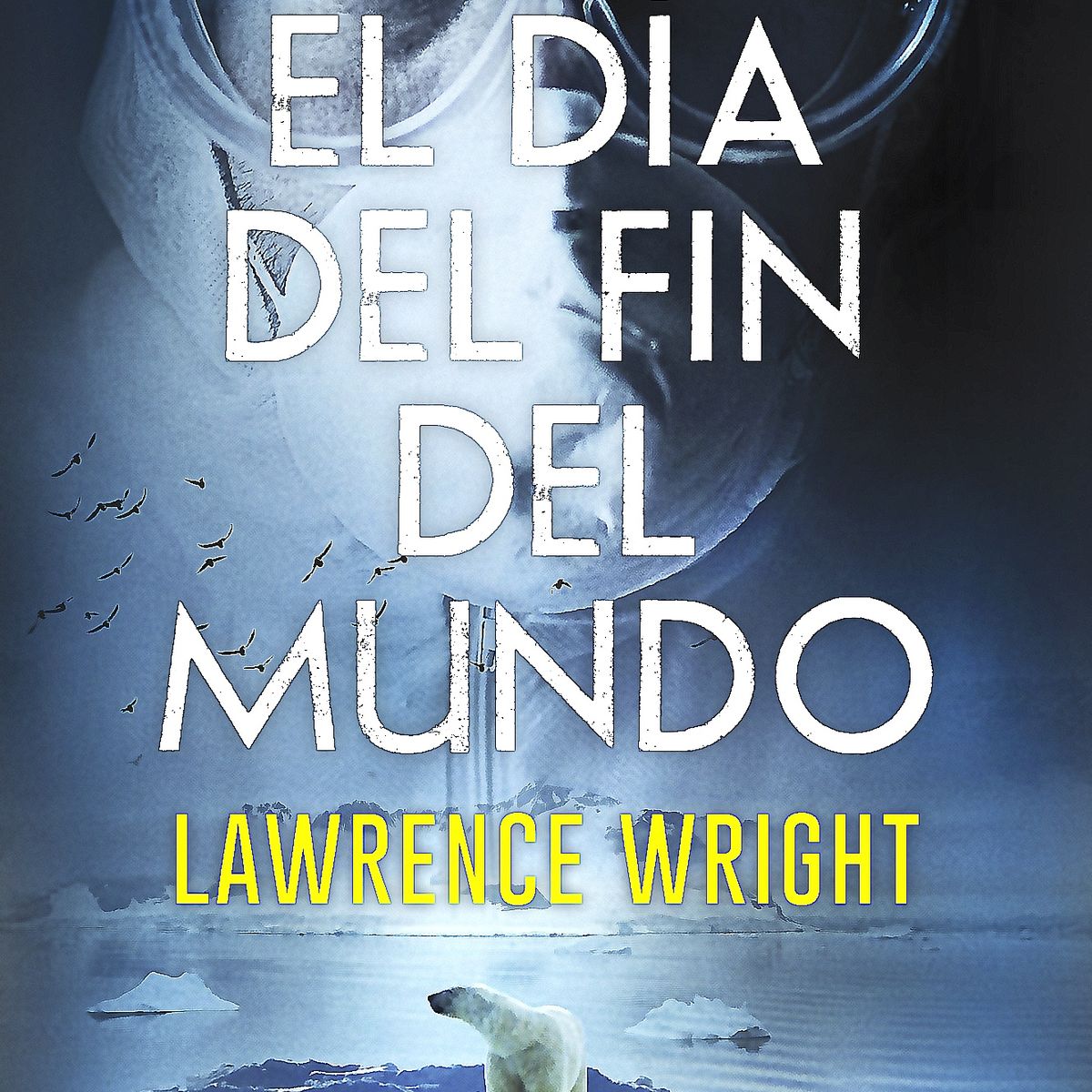 EDICIONES B - Libro El Día Del Fin Del Mundo - Wright, Lawrence