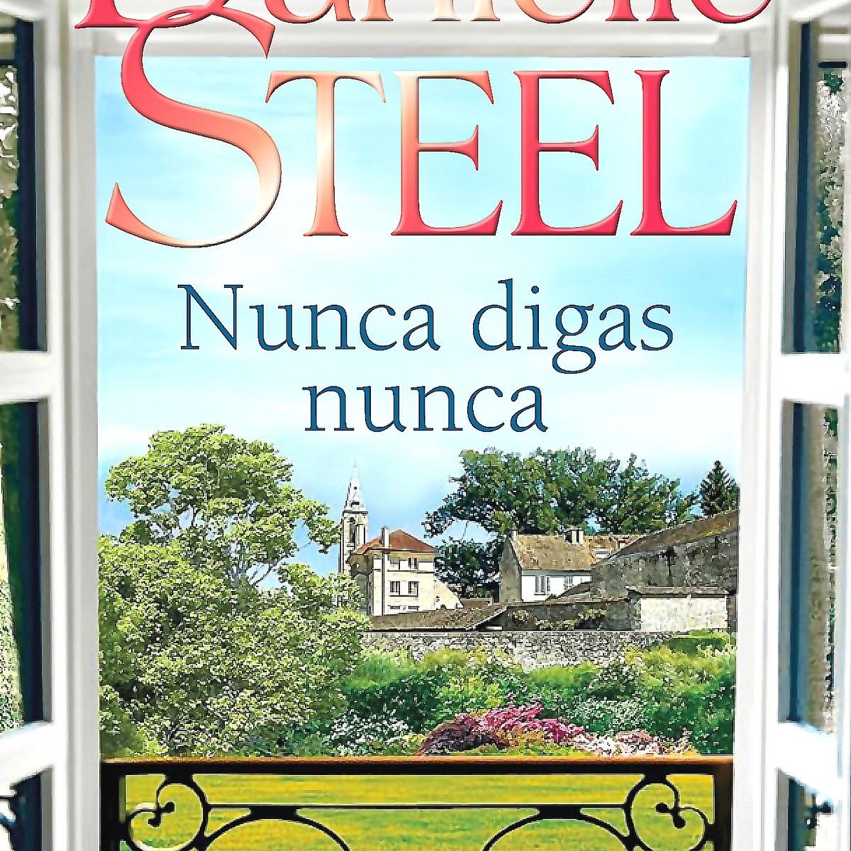 PLAZA & JANES - Libro Nunca Digas Nunca - Danielle Steel