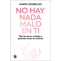 BRUGUERA - Libro No Hay Nada Malo En Ti - Marta Segrelles