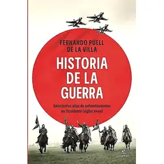 ESPASA - Libro Historia de la guerra - Fernando Puell de la Villa