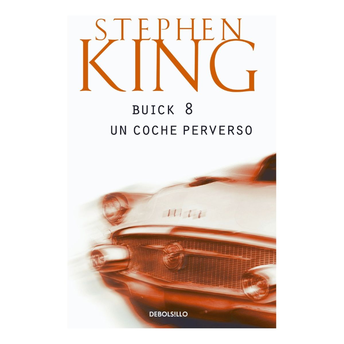 DEBOLSILLO - BUICK 8 UN COCHE PERVERSO - STEPHEN KING