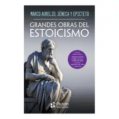 PLUTON EDICIONES - GRANDES OBRAS DEL ESTOICISMO- MARCO AURELIO SÉNECA Y EPICTE