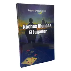 EDISUR - NOCHES BLANCAS + EL JUGADOR - FIÓDOR DOSTOYEVSKI