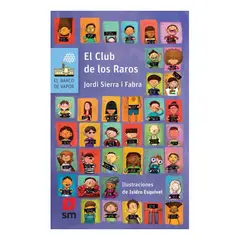 SM EDICIONES - EL CLUB DE LOS RAROS - JORDI SIERRA - FABRA