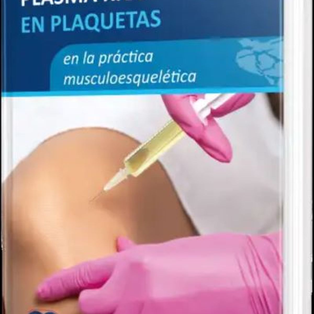 GENERICO - Libro Plasma Rico en Plaquetas en la Práctica musculoesquelética