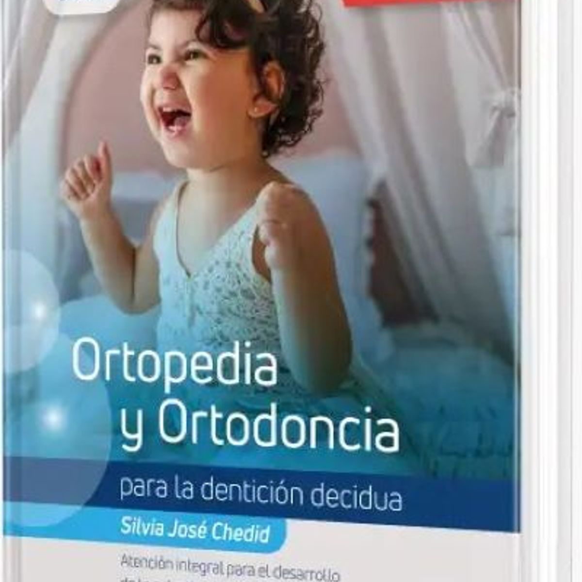 GENERICO - Libro Ortopedia y Ortodoncia para la Dentición Decidua. 2 Edición