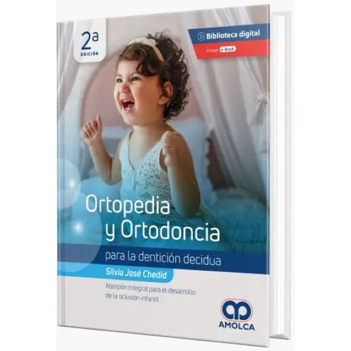 GENERICO - Libro Ortopedia y Ortodoncia para la Dentición Decidua. 2 Edición