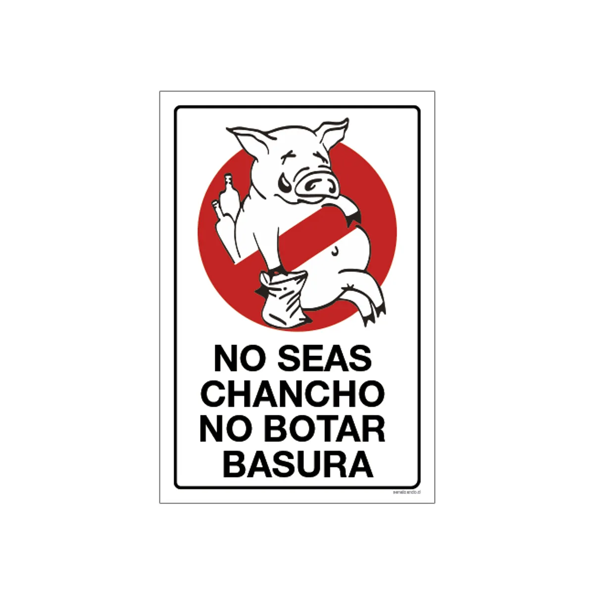 MAU PRINT - Señaletica de No Seas Chancho No Botar Basura 20x30