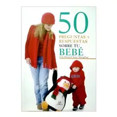 GENERICO - 50 Preguntas Y Respuestas Sobre Tu Bebe