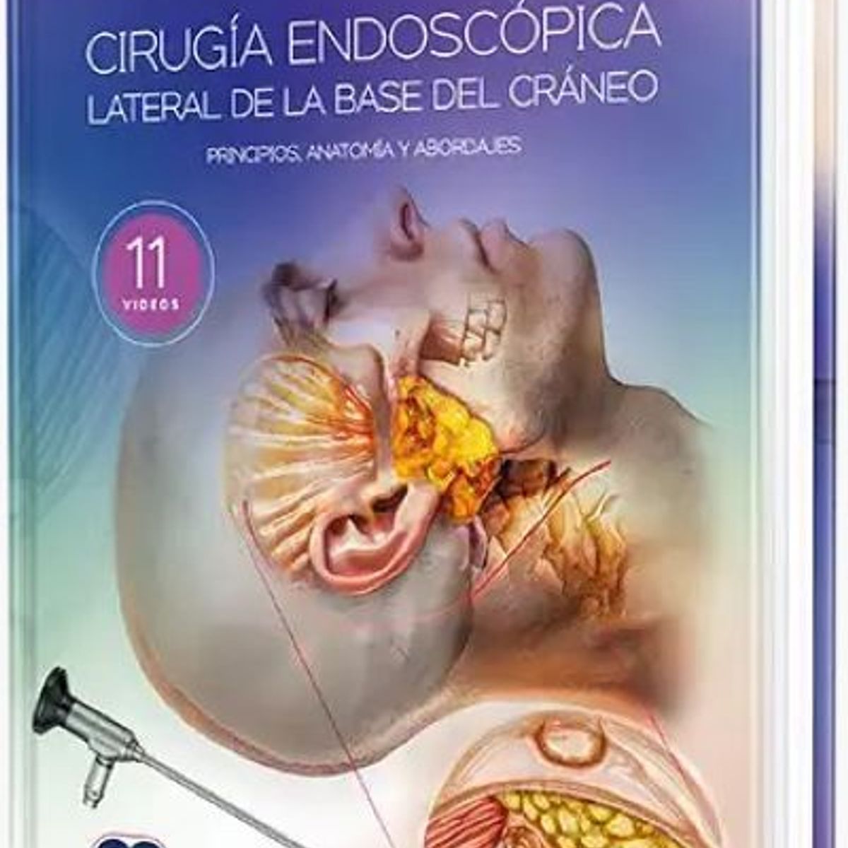 GENERICO - Libro Cirugía endoscópica lateral de la base del cráneo Principios anatomía y abordajes