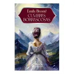 PLUTON EDICIONES - CUMBRES BORRASCOSAS - EMILY BRONTË