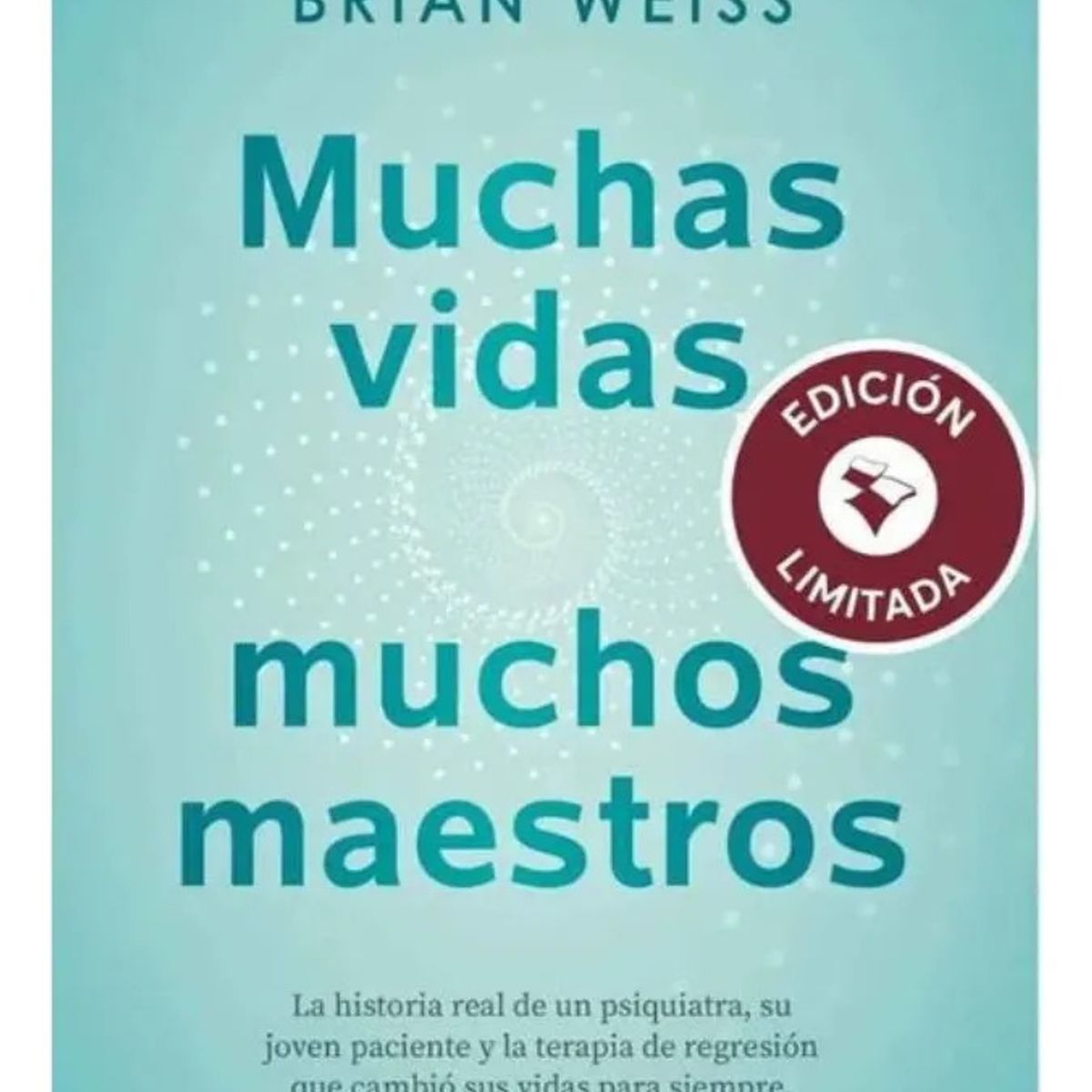B DE BOLSILLO - MUCHAS VIDAS MUCHOS MAESTROS - BRIAN WEISS